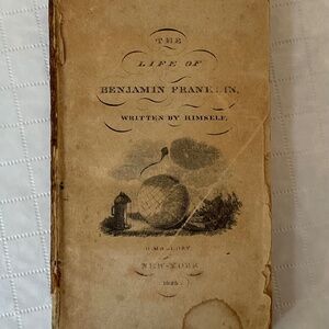 1825 Edition "The Life of Benjamin Franklin" - “Written by Himself”